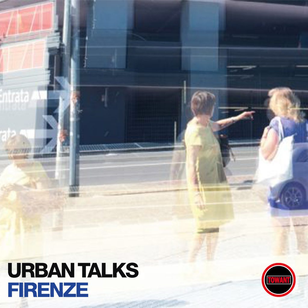 UrbanTalks, Towant, Firenze, Deferrari Modesti